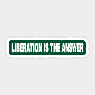 LIBERATION Is The Answer - Kwame Ture - Stokely Carmichael - Back Sticker